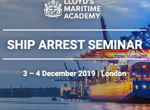 LMA Ship Arrest Seminar, London, 4-5 December 2019